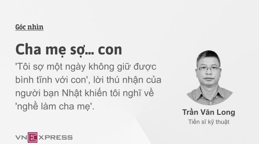 Cha mẹ sợ... con